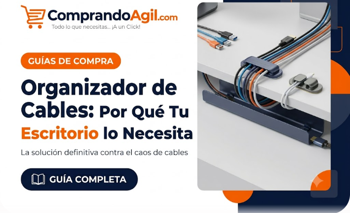 Organizador de cables de escritorio ordenando cables sobre mesa - guía ComprandoAgil